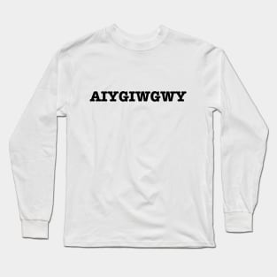 AIYGIWGWY Long Sleeve T-Shirt